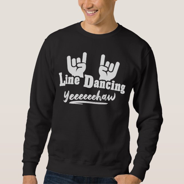 Sweatshirt Line Dancer Western Country Perfect Line Dance (Devant)