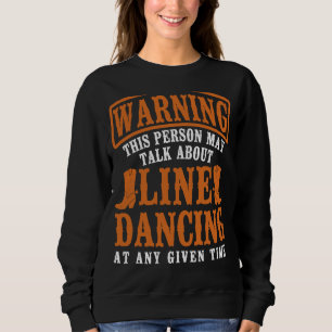 Sweatshirt Line Dancing Dance Enseignant Avertissement Cette