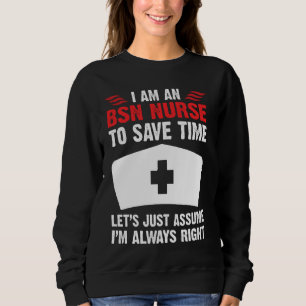 Sweatshirt L'Infirmière Bsn A Toujours Raison Infirmière Drôl