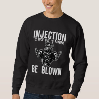 Sweatshirt L'Injection Est Belle Mais Je Préférerais Être Fra