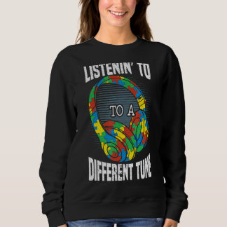 Sweatshirt Listenin' À Un Autisme Autiste Différent Tune Awar