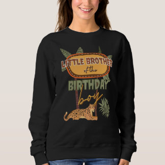 Sweatshirt Little Brother The Birthday Boy Safari Theme Match