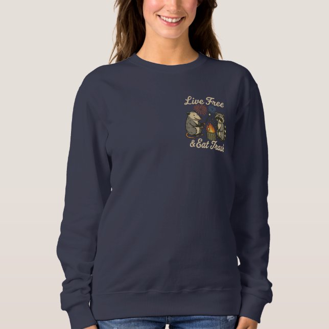 Sweatshirt Live Free & Eat Trash | Funny Patriotic Possum & R (Devant)