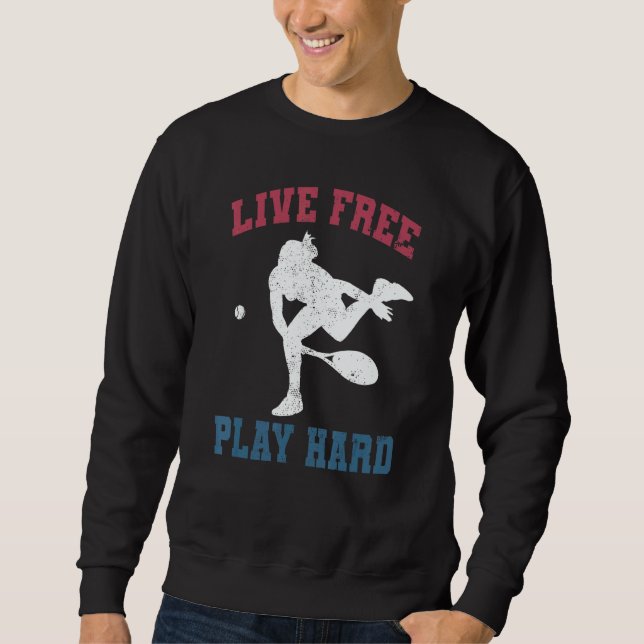 Sweatshirt LIVE FREE PLAY HARD Female Tennis Player  Quote Gr (Devant)