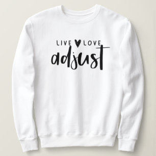 Sweatshirt Live Love Ajuster Crewneck, Chiropractic, Chiro