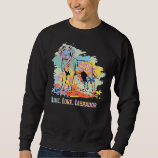 Sweatshirt Live Love Labrador Pour Les Femmes Hommes Maman Et