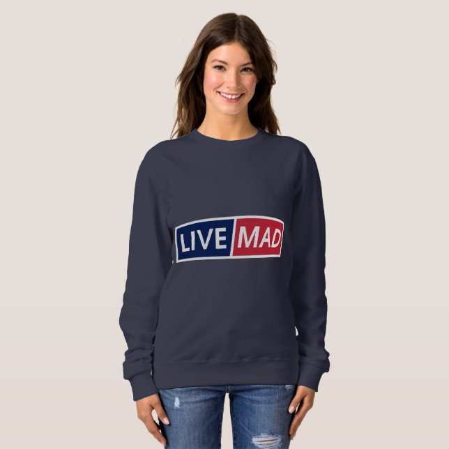 Sweatshirt LIVE MAD – Bold Minimal Modern Typography Style B (Devant entier)