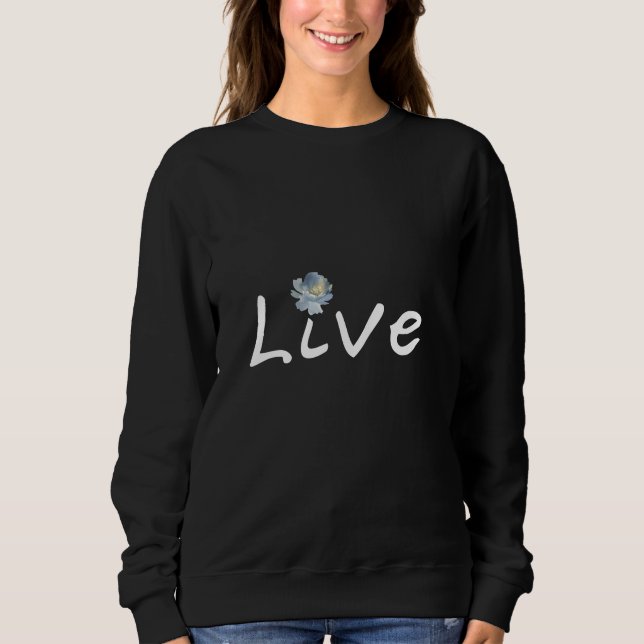 Sweatshirt Live Minimalist Modern Black and White Women's  (Devant)