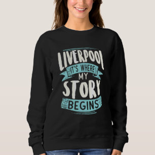Sweatshirt Liverpool C'est là que mon histoire commence Cool 