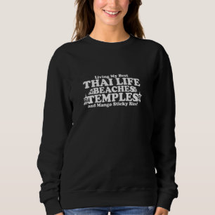 Sweatshirt Living My Best Thai Life Plages Temples et Mango
