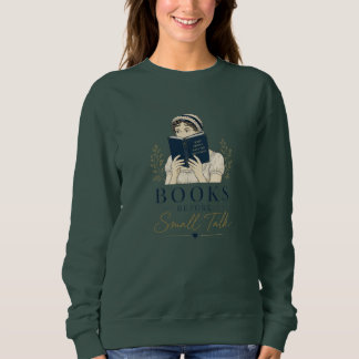 Sweatshirt Livres de personnes calmes avant les petites conve