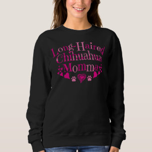 Sweatshirt Longue Haired Chihuahua Momma Coeurs roses Équipés