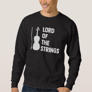 Sweatshirt Lord Of The Strings Jouer Violon Instrument Musi