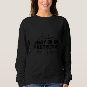 Sweatshirt Lourde sur le vêtement protégeant ma paix