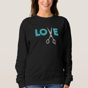 Sweatshirt Love ciseaux coiffeur coiffeur coiffeur