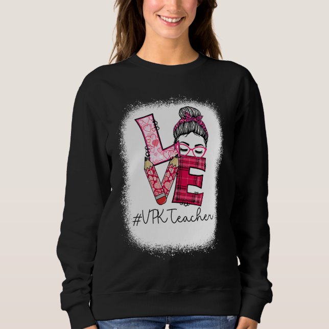 Sweatshirt Love Messy Bun VPK Teacher Squad Valentine's Day M (Devant)