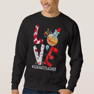 Sweatshirt Love Science Enseignant Expériences Science Enseig