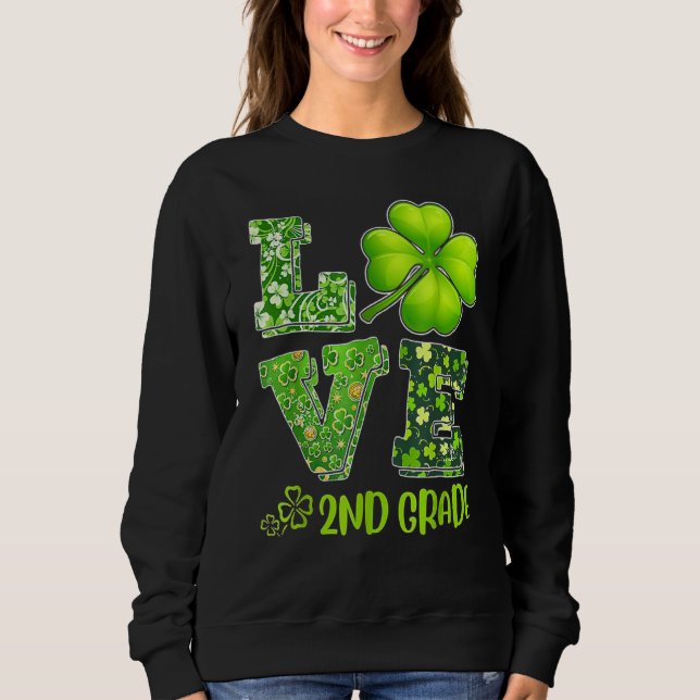 Sweatshirt Love Second Grade Happy St Patrick S Day Irlandais (Devant)
