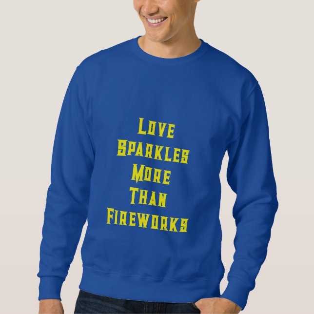 Sweatshirt “Love Sparkles More Than Fireworks” (Devant)