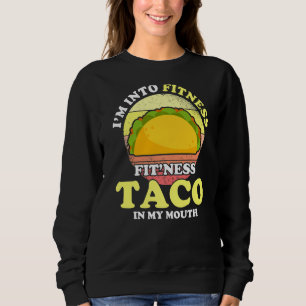 Sweatshirt Love Taco, Je Suis Dans Fitness Fit Ness Taco Dans