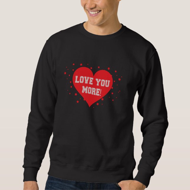 Sweatshirt Love You More (Devant)
