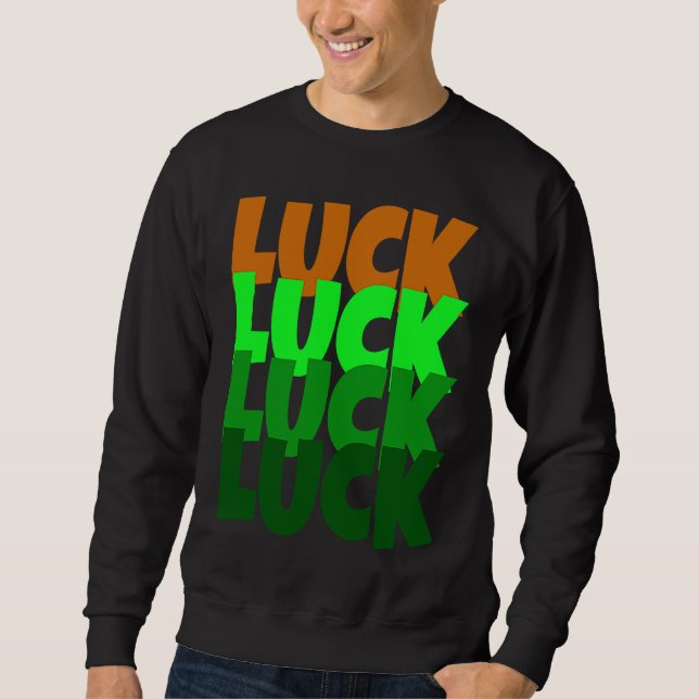 Sweatshirt Luck Lucky St Patricks Day (Devant)