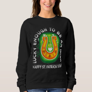 Sweatshirt Luckey Assez Pour Être Un Irlandais Happy St Patri