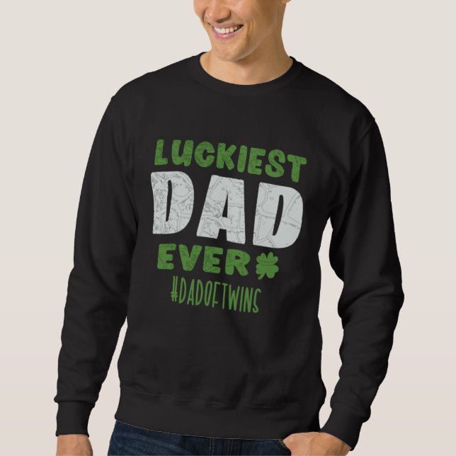 Sweatshirt Luckiest Dad Ever Dadoftwins  St Patrick s Day Twi (Devant)