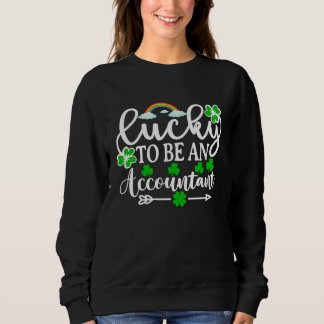 Sweatshirt Lucky To Be An Accountan  St Patrick's Day