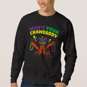 Sweatshirt Lui Déchirer Votre Crawdaddy Crawfish Jester perle