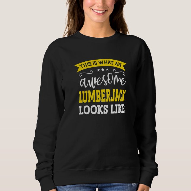 Sweatshirt Lumberjack Job Title Employee Funny Worker Lumberj (Devant)