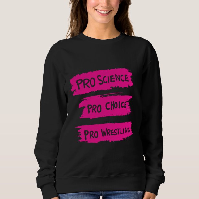 Sweatshirt Lutte Pro Science Pro Choice Pro (Devant)