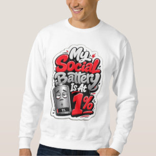 Sweatshirt Ma batterie sociale est à 1% drôle introverti fati