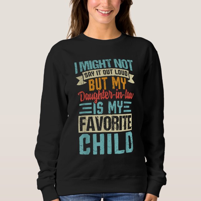 Sweatshirt Ma Belle-Fille Est Mon Enfant Préféré Drôle (Devant)