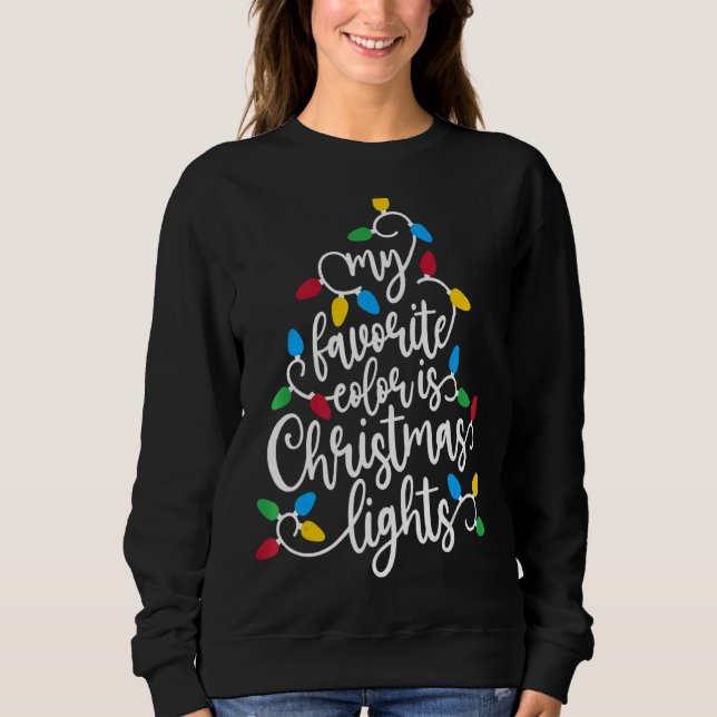 Sweatshirt Ma Couleur Préférée Est Les Lumières De Noël (Devant)