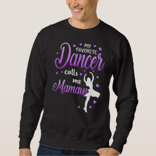 Sweatshirt Ma danseuse préférée M'Appelle Mamaw Dance Grand-m