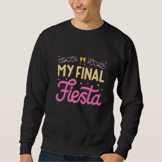 Sweatshirt Ma Dernière Fête de Fiançailles de Demoiselle d'Ho