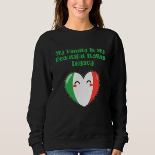 Sweatshirt Ma famille mon beau patrimoine italien fierté