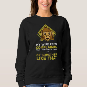 Sweatshirt Ma femme dit que je n'ai que deux défauts que je n