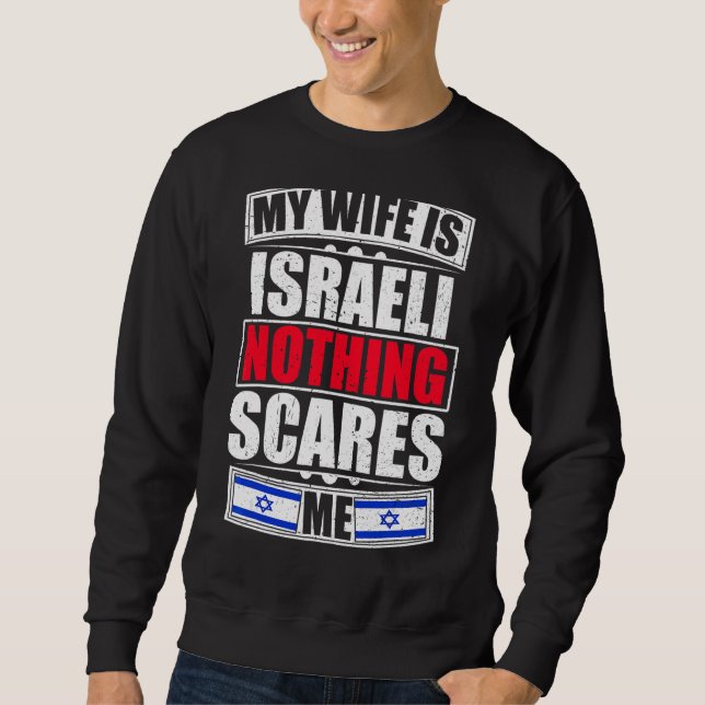 Sweatshirt Ma Femme Est Israélienne Rien Ne Me Fait Peur Drap (Devant)