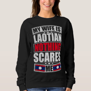 Sweatshirt Ma Femme Est Laotienne Rien Ne Me Fait Peur Drapea