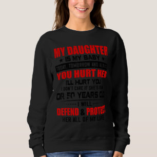 Sweatshirt Ma fille est mon bébé Vous avez blessé son Iu2019l