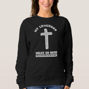 Sweatshirt Ma Garde De Vie Marche Sur L'Eau Jolie Bible Chrét