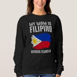 Sweatshirt Ma Mère Est Philippine Rien Ne Me Fait Peur Philip