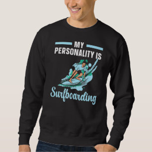 Sweatshirt Ma Personnalité Est Surfboard Surfboarder Surfer