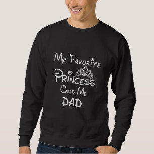 Sweatshirt Ma Princesse Favorite M'Appelle Papa Papa Fille