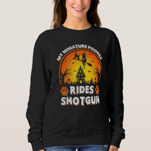 Sweatshirt Ma sorcière de cheval miniature Caniche tire Shotg