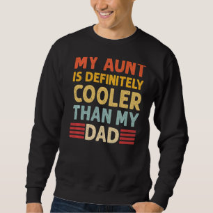 Sweatshirt Ma Tante Est Certainement Glacière Que Ma Tante Pa