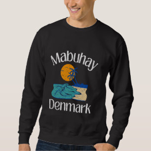 Sweatshirt Mabuhay Danemark Philippines Salutation Tagalog Pi