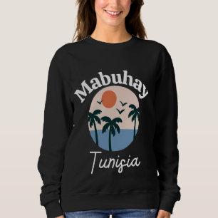 Sweatshirt Mabuhay Tunisie Philippines Salutation Tagalog Pin